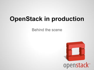 OpenStack in production