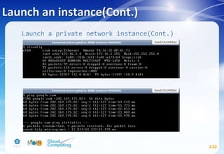 Launch an instance(Cont.)
132
Launch a private network instance(Cont.)
 