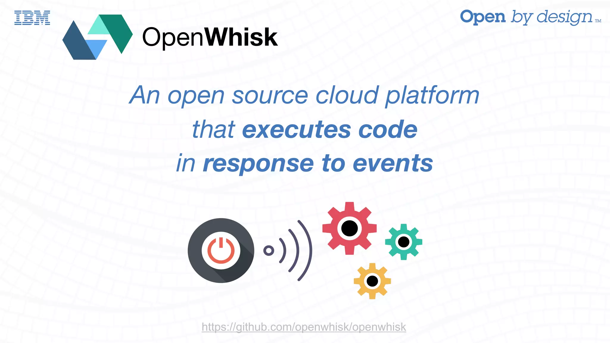 OpenWhisk An open source cloud platform that executes code in response to events https://github.com/openwhisk/openwhisk 