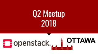 Q2 Meetup
2018
 
