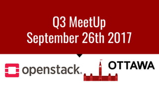 Q3 MeetUp
September 26th 2017
 