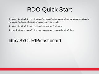 RED HAT ENTERPRISE LINUX OPENSTACK
PLATFORM
• Hardened OpenStack, API identical with upstream, longer (starting
with 1 yea...