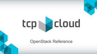 OpenStack Reference
 