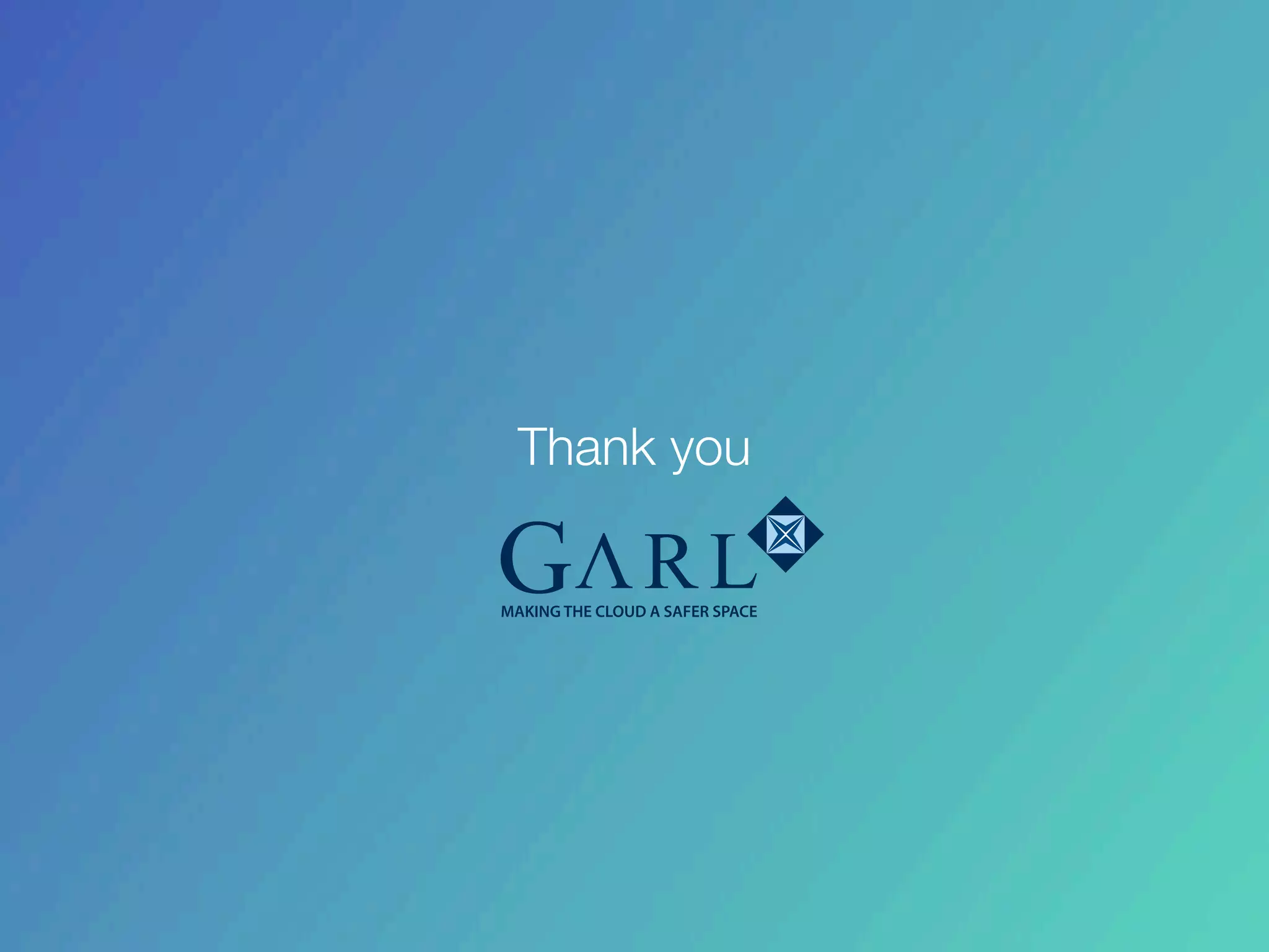 Thank you
MAKING THE CLOUD A SAFER SPACE
 