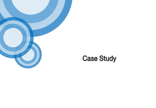 Case Study
 