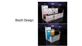 Booth Design
 