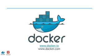 www.docker.io
www.docker.com
 