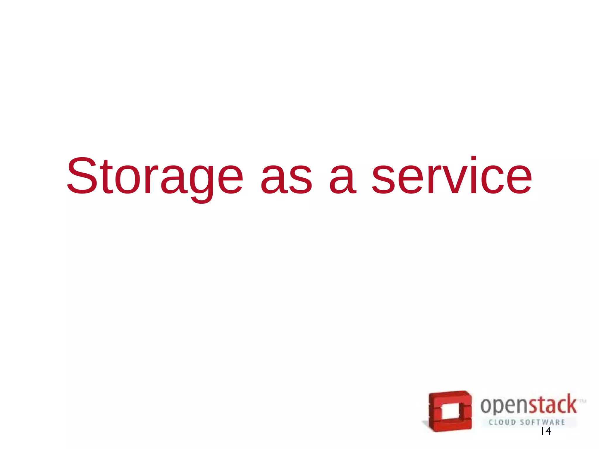 Storage as a service
14
 