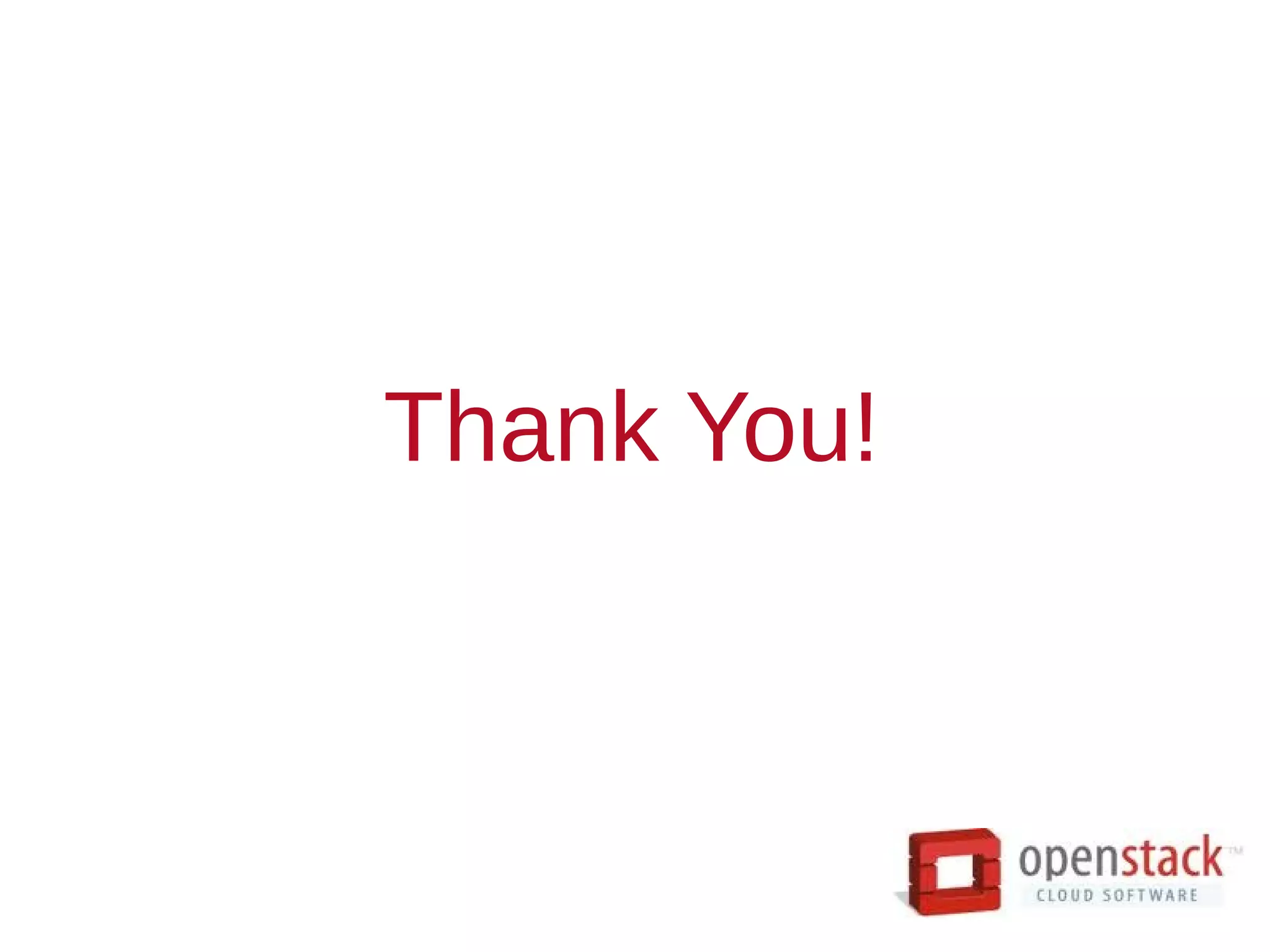 Principal Architect, Rackspace Cloud Builders
Anthony Young
Thank You!
 