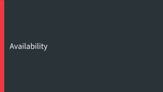 Availability
 