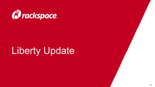 6
Liberty Update
 