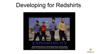 Developing for Redshirts
 