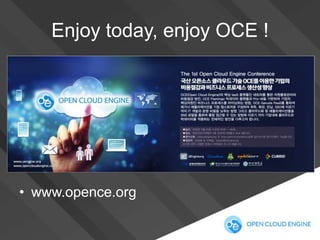 Enjoy today, enjoy OCE !

• www.opence.org

 