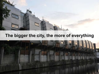 OGC
®
© 2015 Open Geospatial Consortium 5
The bigger the city, the more of everything
 
