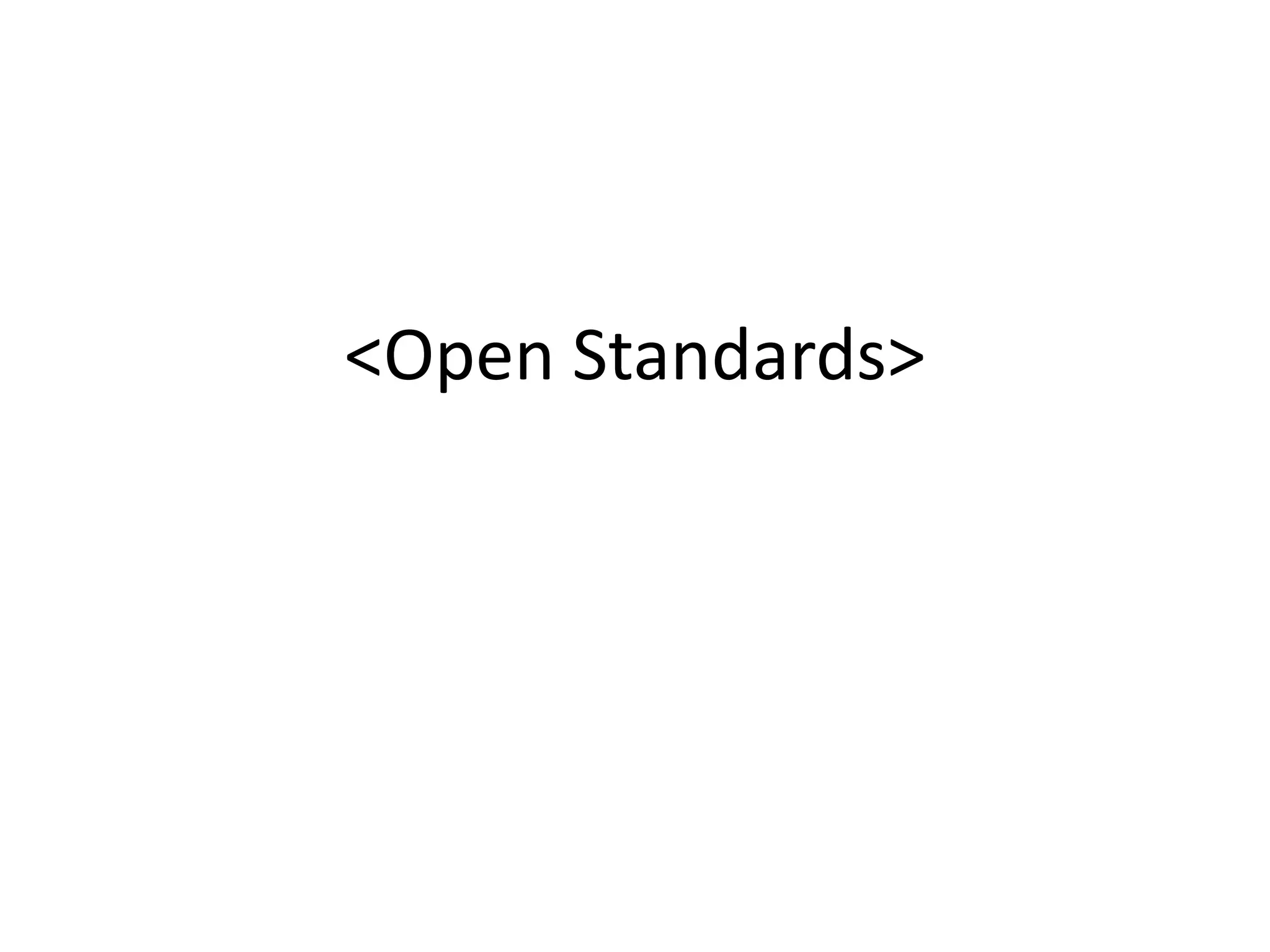 <Open Standards>
 