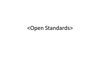 <Open Standards>
 