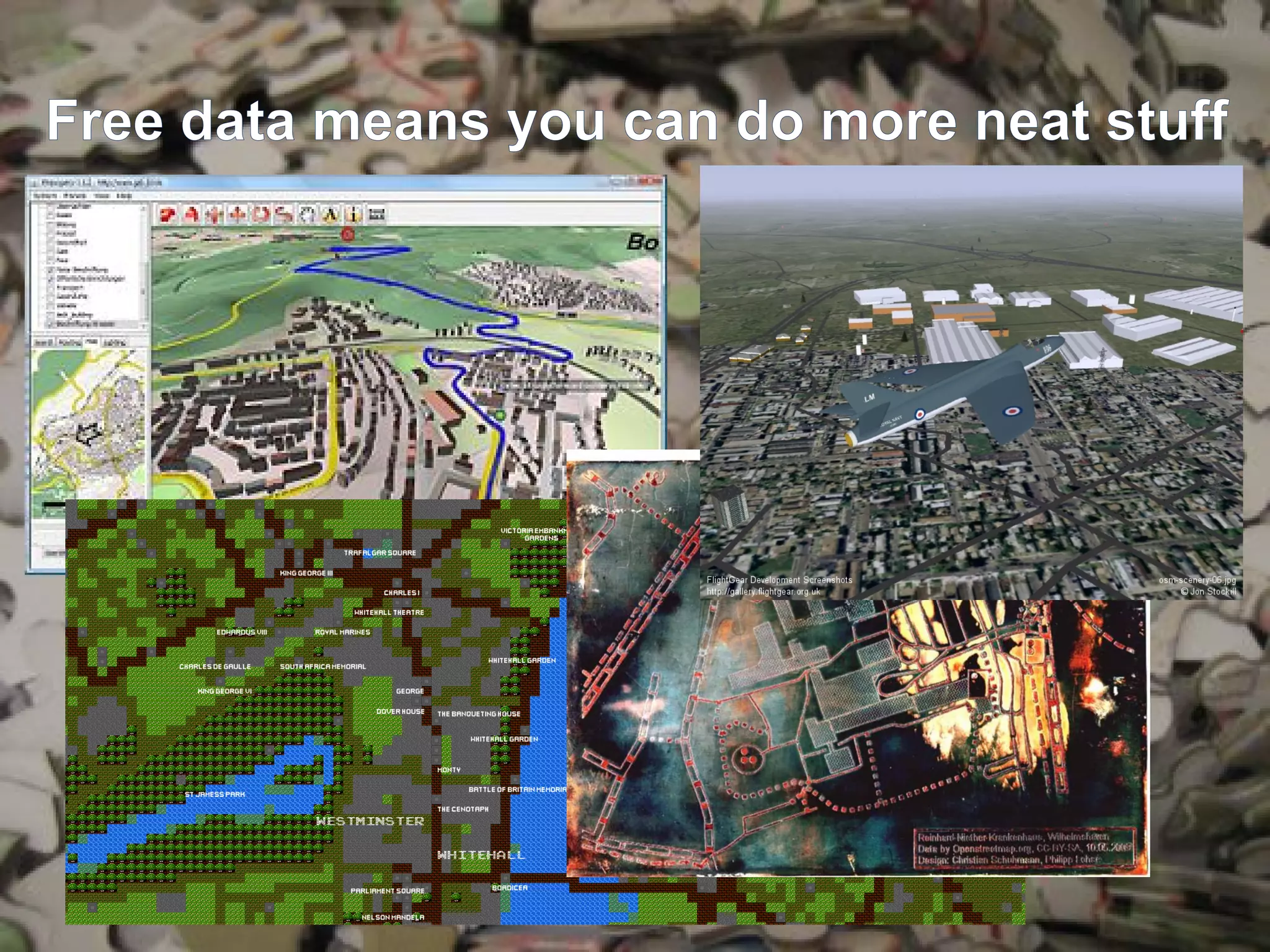 Free data means you can do more neat stuff




  An introduction to OpenStreetMap       12
 