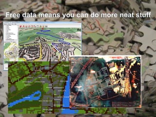 Free data means you can do more neat stuff




  An introduction to OpenStreetMap       11
 