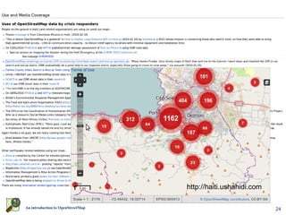 http://haiti.ushahidi.com

An introduction to OpenStreetMap                               24
 