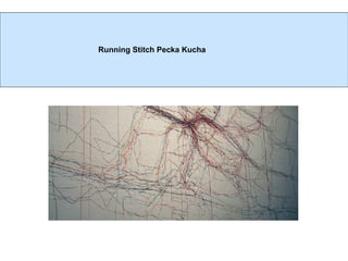 Running Stitch Pecka Kucha 