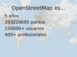 OpenStreetMap es... 5 años 
