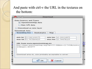 And paste with ctrl-v the URL in the textarea on
 the bottom:
 