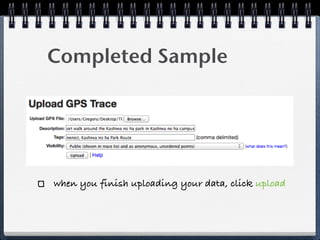 Completed Sample




when you finish uploading your data, click upload
 