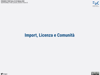 @napo
FOSS4GIS-IT 2020 Torino 18-22 febbraio 2020
OpenStreetMap in Italia: passato, presente e futuro (?)
Import, Licenza e Comunità
 