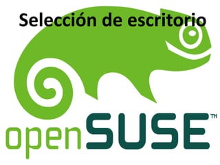 Selección de escritorio
 