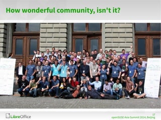 17 
How wonderful community, isn't it? 
openSUSE Asia Summit 2014, Beijing 
 