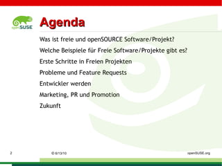 Agenda Was ist freie und openSOURCE Software/Projekt? 