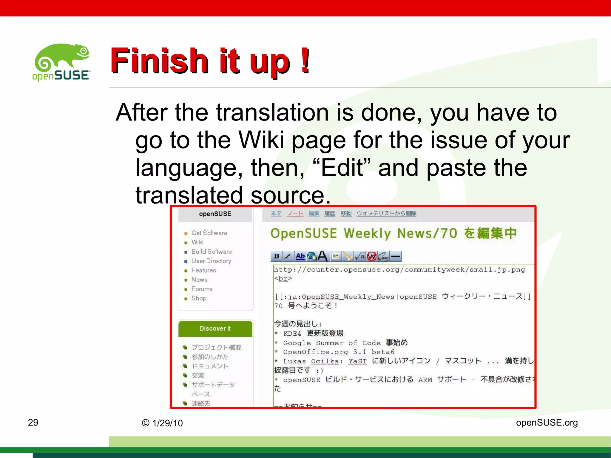 Jan-Simon Möller (dl9pf), Sascha Manns (saigkill), Sebastian Schöbinger (STS301), Satoru Matsumotu (HeliosReds), Carl Fletcher (Caf4926) and Thomas Hofstätter (Okuro). 