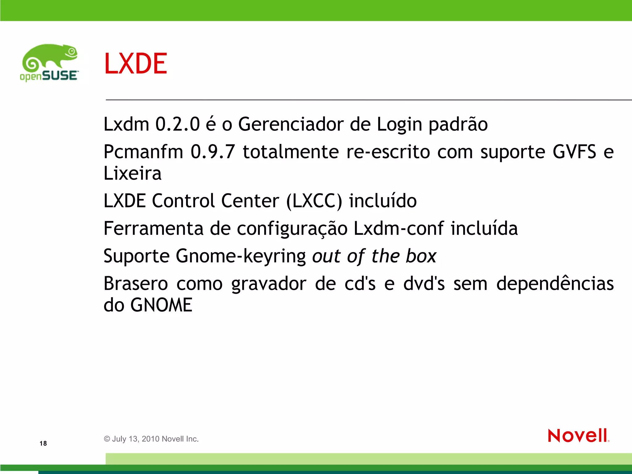 Sistema Base Linux 2.6.34 incluí suporte aprimorado a virtualização para futuros processadores Intel e características de economia de energia 
