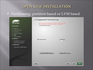Partitioning: partition based or LVM based 