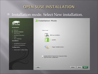 Installation mode. Select New installation. 