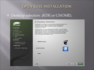 Desktop selection. (KDE or GNOME). 