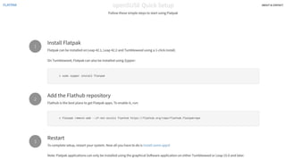 GNOME Apps
● Installing and running multiple version
○ Stable build
flatpak install flathub org.gnome.Builder
flatpak run ...