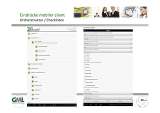 Eindrücke mobiler client
Ordnerstruktur / Checklisten
 