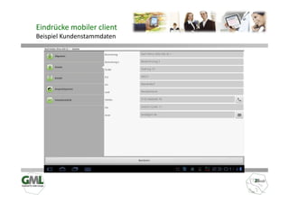 Eindrücke mobiler client
Beispiel Kundenstammdaten
 