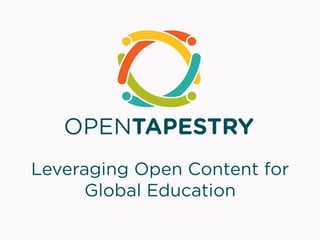 Leveraging Open Content for
      Global Education
 