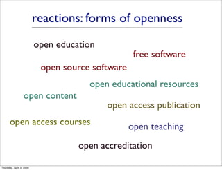 reactions: forms of openness
                          open education
                                                   f...