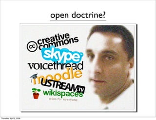 open doctrine?




Thursday, April 2, 2009
 