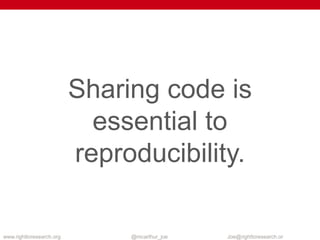 2. Uber for X?
www.righttoresearch.org @mcarthur_joe Joe@righttoresearch.org
 