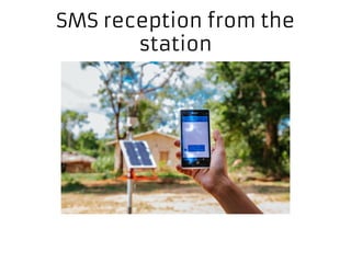 SMS reception from the
station
 