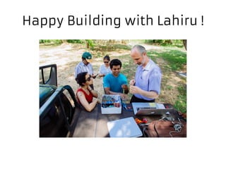 Happy Building with Lahiru !
 