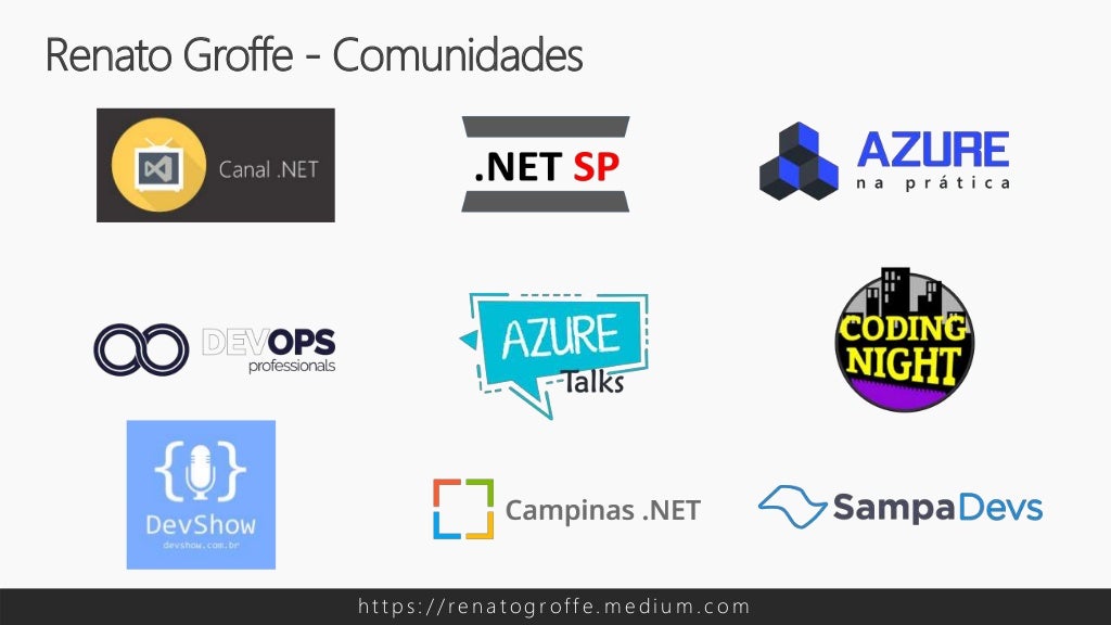 Renato Groffe - Comunidades
h t t p s : / / re n a t o g rof f e . m e d i u m . c o m
 