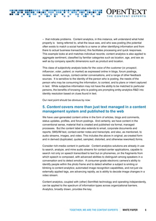 TOGETHER, WE ARE THE CONTENT EXPERTS WHITE PAPER 6
– that indicate problems. Content analytics, in this instance, will und...