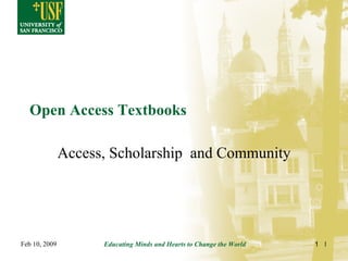 Open Access Textbooks Access, Scholarship  and Community 