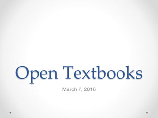Open Textbooks
March 7, 2016
 