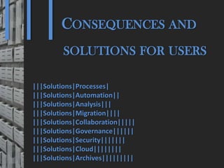 |||                                      © PROJECT CONSULT Unternehmensberatung Dr. Ulrich Kampffmeyer GmbH 2011




                                                             CONSEQUENCES AND
                                                                                                                   / Autorenrecht: <Vorname Nachname> Mrz-13 / Quelle: PROJECT CONSULT 3




                                                               SOLUTIONS FOR USERS

                             |||Solutions|Processes|
                             |||Solutions|Automation||
                             |||Solutions|Analysis|||
                             |||Solutions|Migration||||
                             |||Solutions|Collaboration|||||
                             |||Solutions|Governance||||||
                             |||Solutions|Security|||||||
                             |||Solutions|Cloud||||||||
                             |||Solutions|Archives|||||||||
Elektronische Archivierung und elektronisches Records Management                                          Dr. Ulrich Kampffmeyer                                                 VSA Jahresversammlung 2012   31
 